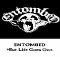 But Life Goes On (Demo) - Entombed