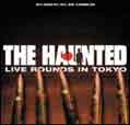 Live Rounds In Tokyo - The Haunted