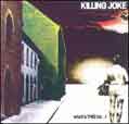 What's THIS For...! - Killing Joke