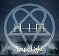 Dark Light - HIM - His Infernal Majesty