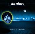 S.C.I.E.N.C.E. - Incubus