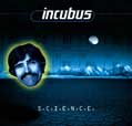 S.C.I.E.N.C.E. - Incubus