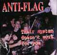 Their System Doesn't Work For You - Anti-Flag