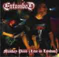 Monkey Puss (Live In London) - Entombed