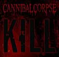 Kill - Cannibal Corpse