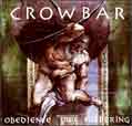 Obedience Thru Suffering - Crowbar