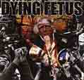 Destroy The Opposition - Dying Fetus
