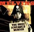 chronique The Bride Screamed Murder - Melvins