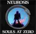 Souls At Zero - Neurosis